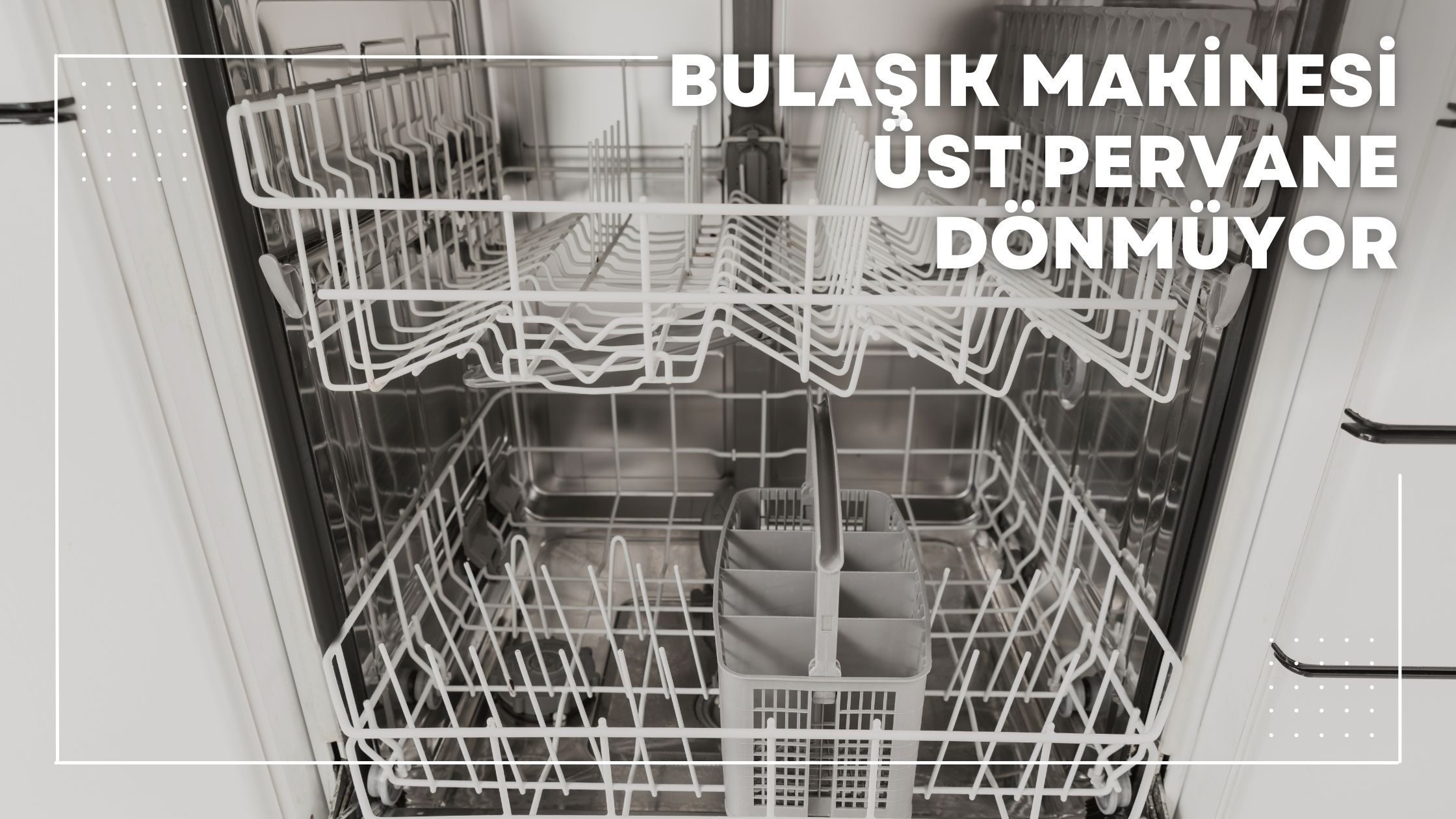 Bulaşık Makinesi Üst Pervane Dönmüyor