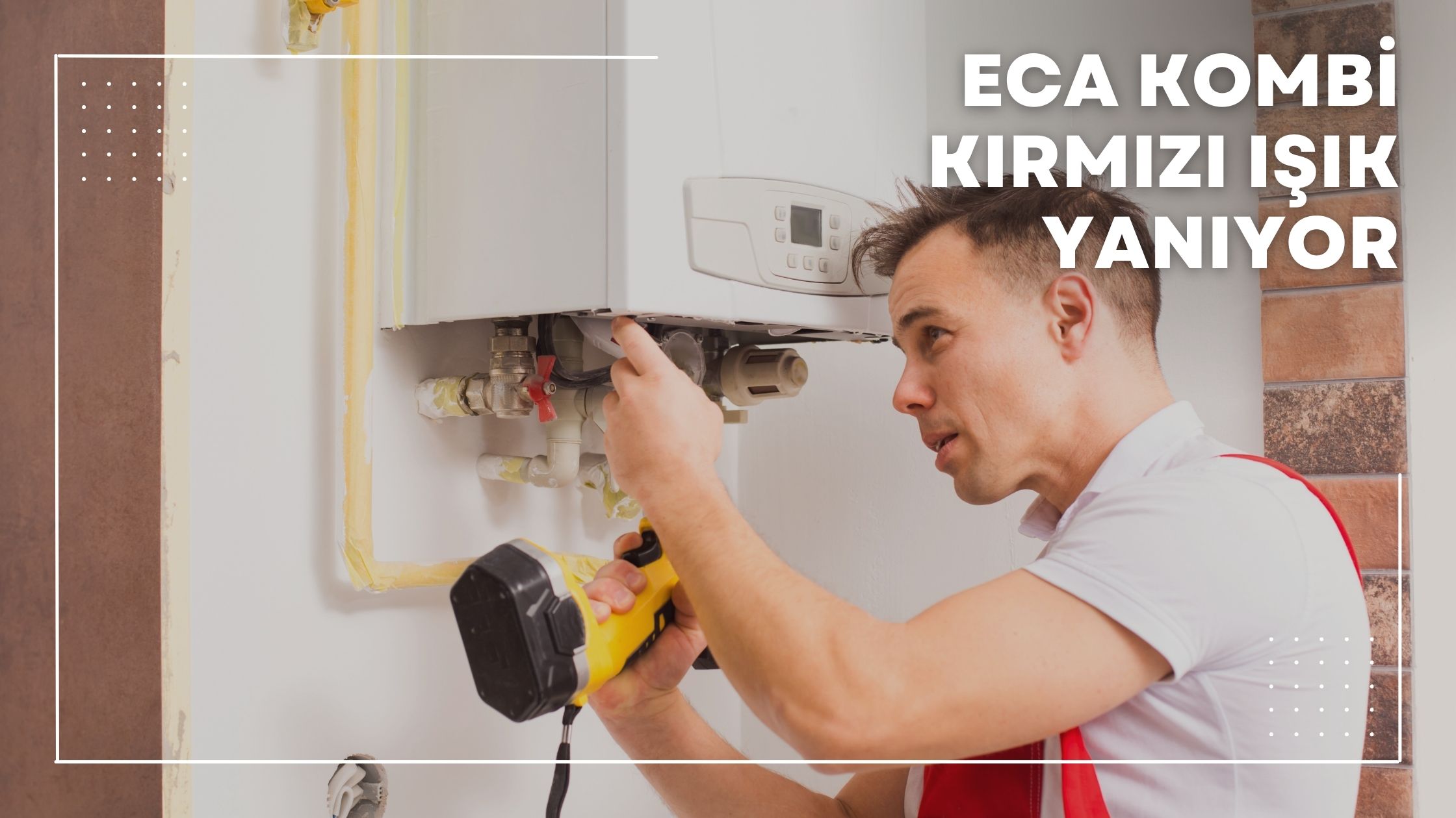 ECA Kombi Kırmızı Işık Yanıyor