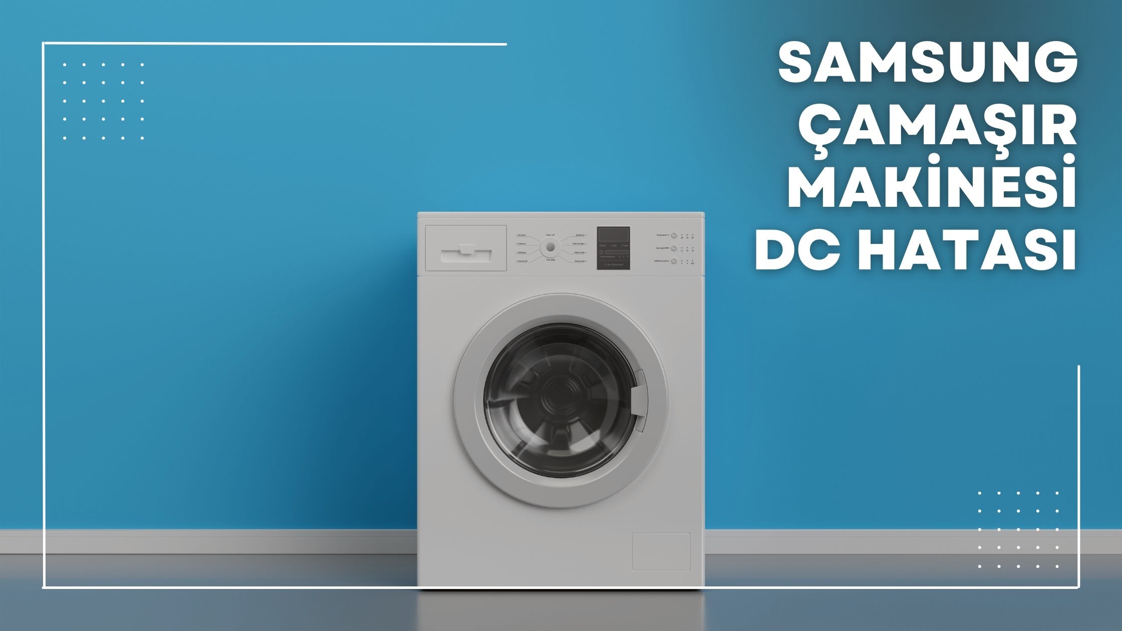 Samsung Çamaşır Makinesi DC Hatası